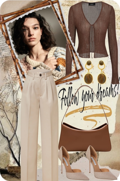 follow your dreams. .--