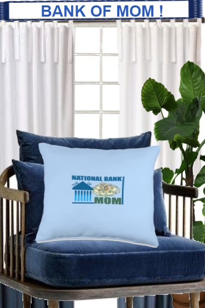 Bank of Mom Pillow- Combinaciónde moda