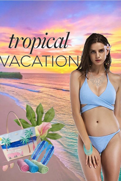 tropical vacation 2023- Combinazione di moda