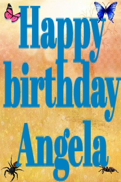 Happy birthday Angela