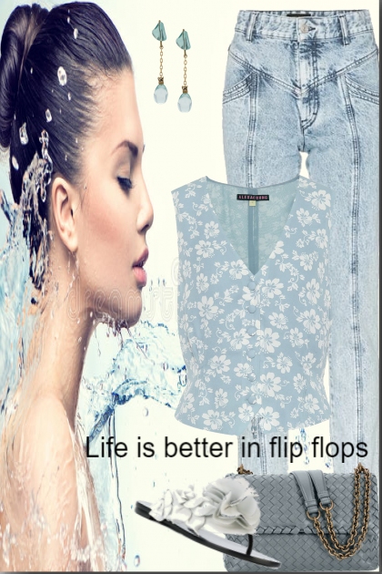 Life is better in flip flops- Модное сочетание