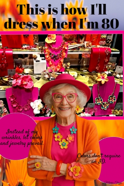 This is how I&#039;ll dress when I&#039;m 80