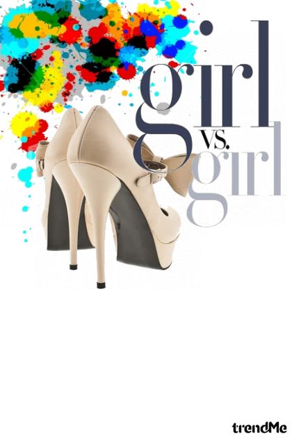 Girl vs Girl- Combinaciónde moda