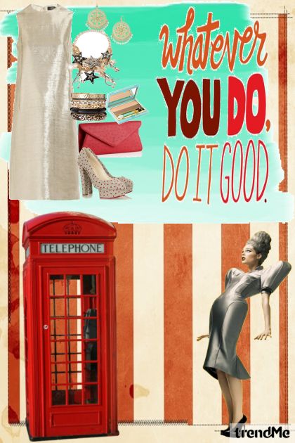 Whatever you do,do it good!!- combinação de moda