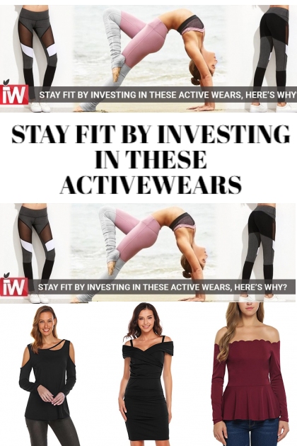 STAY FIT BY INVESTING IN THESE ACTIVEWEARS- Модное сочетание