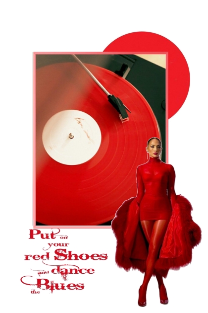 Put on your red shoes