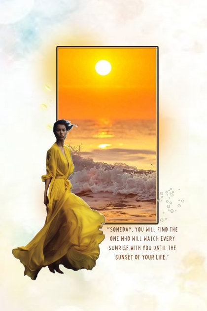 Until the sunset of your life