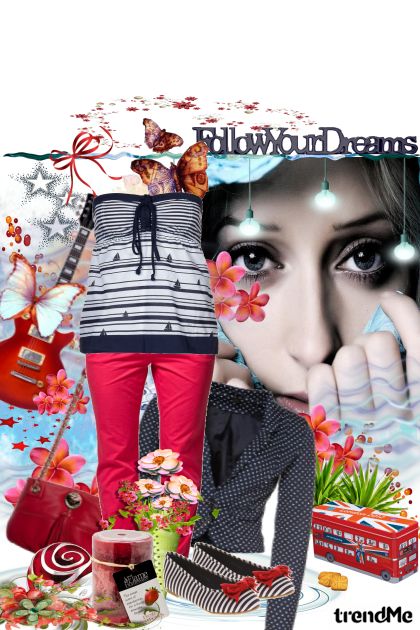 follow your dreams- Modna kombinacija