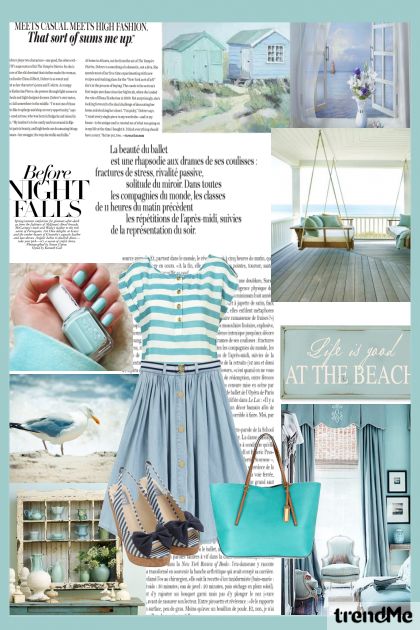 Life is good at the beach.- Fashion set