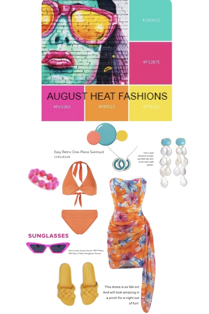 AUGUST HEAT FASHIONS- Модное сочетание