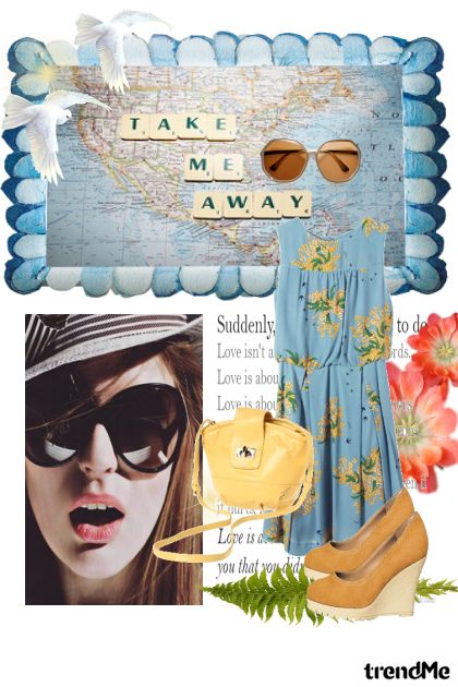 Take me away- Combinazione di moda