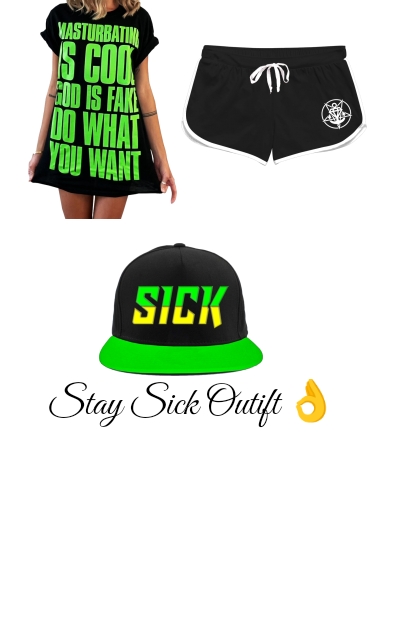 Stay Sick Outift - Combinazione di moda