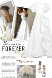 WHITE WEDDINGS FOREVER