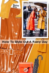 How To Style Out A Rainy Day