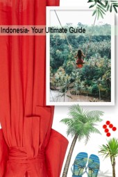  Indonesia- Your Ultimate Guide