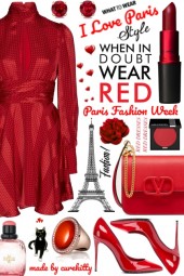 When in Doubt Wear Red Because I Love Paris!
