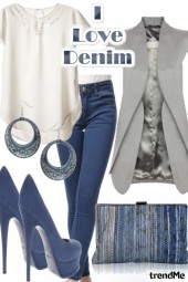 I love denim...