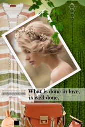 What is done in love, is well done!