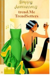 Happy Anniversary trend.Me TrendSetters