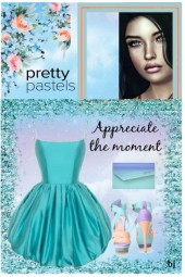 Pretty Pastels--Appreciate the Moment