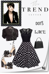 The Trend Setter--Dots and Lace