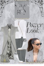 Power Look--Shades of Grey