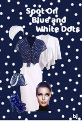 Spot On--Blue and White Dots