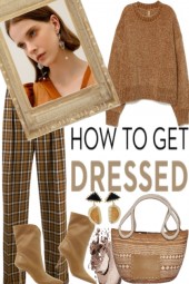 HOW TO GET DRESSED