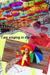 I am singing in the rain ...