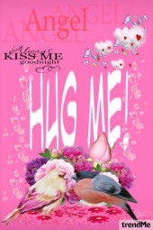 Angel Hug me, Kiss me