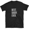 Best Daddy Ever T-shirt, Gift Dad - T-shirts - $17.84 