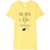 Born to be Chic and Fabulous Tshirt - Camisola - curta - $18.99  ~ 16.31€