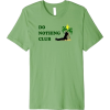 Do Nothing - T-shirts - $19.99  ~ £15.19
