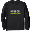 Duncle: Funny Dad Uncle Sweatshirt - Long sleeves t-shirts - $31.00 