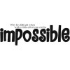 impossible - Besedila - 
