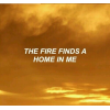 Fire finds a home in me quote - 插图用文字 - 