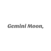 Gemini Moon - Teksty - 
