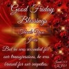 Good Friday Blessings - Other - 