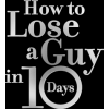 How to lose a Guy in 10 days art2 - Uncategorized - 