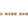I miss you (scrabble) - 插图用文字 - 