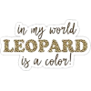 Leopard is a Color Quote - Ostalo - 