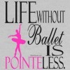 Life Without Ballet - 其他 - 