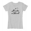 Make A Wish Quote Tee - T-shirt - $22.99  ~ 19.75€
