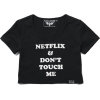 Netflix and Don't Touch Me Crop Top - Shirts - kurz - 