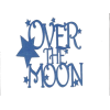 Over the Moon - Остальное - 