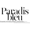 Paradis bleu - Texts - 