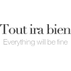 Tout ira bien Everything will be fine - イラスト用文字 - 