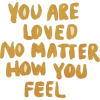 You Are Loved - Besedila - 