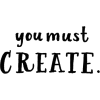 You Must Create - Besedila - 