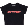 Your Loss Babe Crop Top - Рубашки - короткие - 